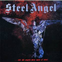 Steel Angel : …And the Angels Were Made of Steel